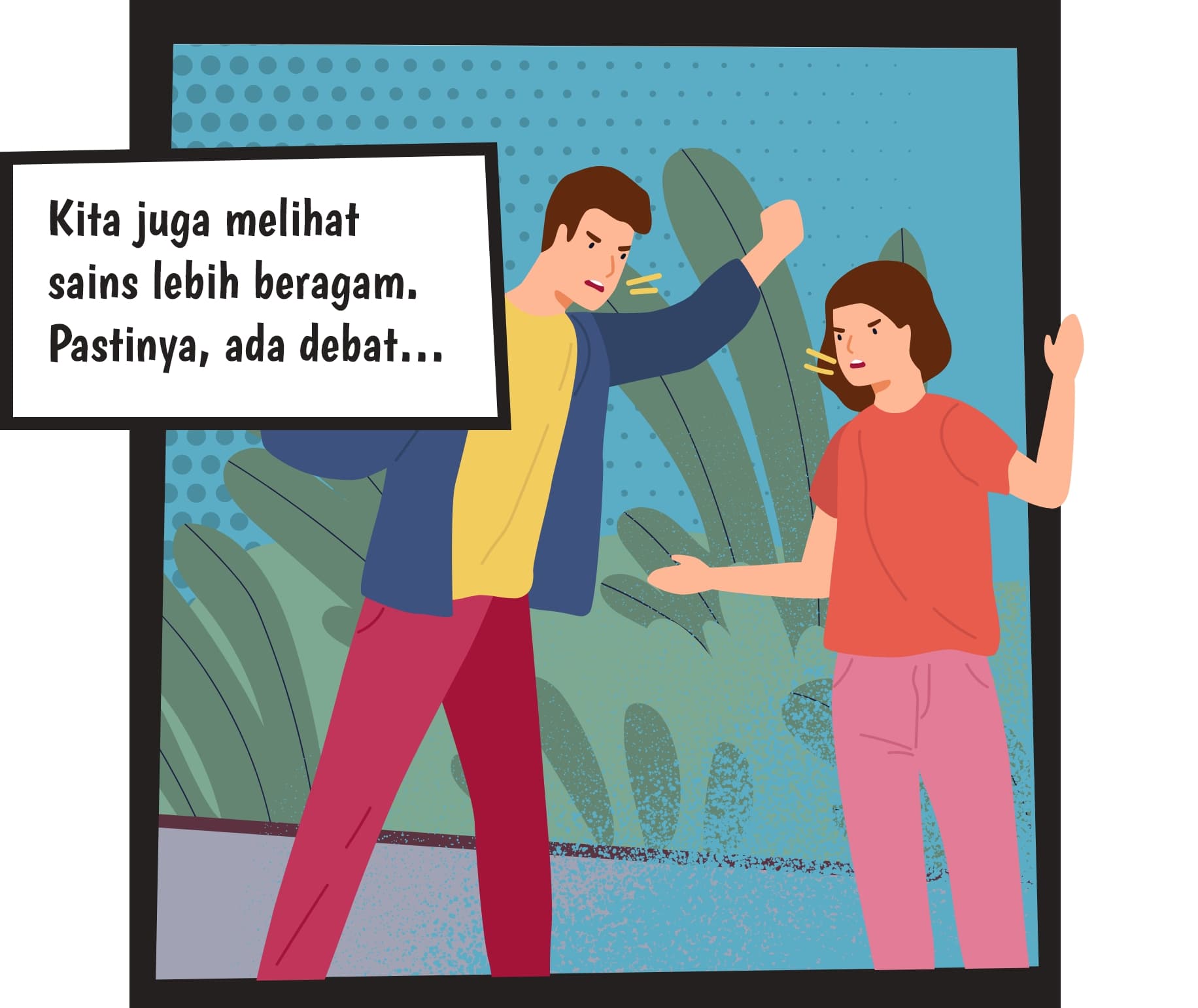 Kita juga melihat sains lebih beragam. Pastinya, ada debat