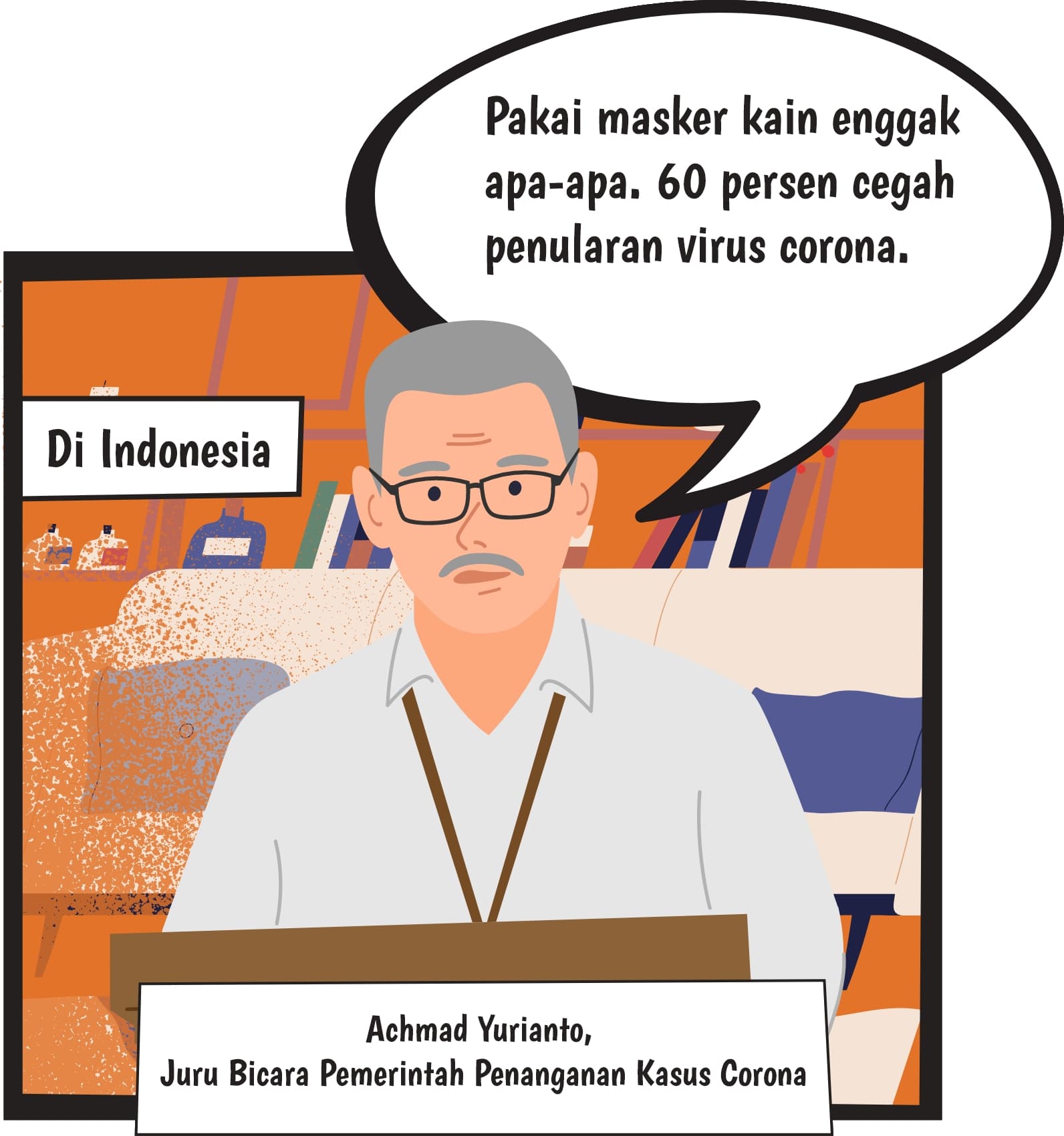 Di Indonesia Achmad Yurianto: Pakai masker kain enggak apa-apa. 60 persen cegah penularan virus corona.