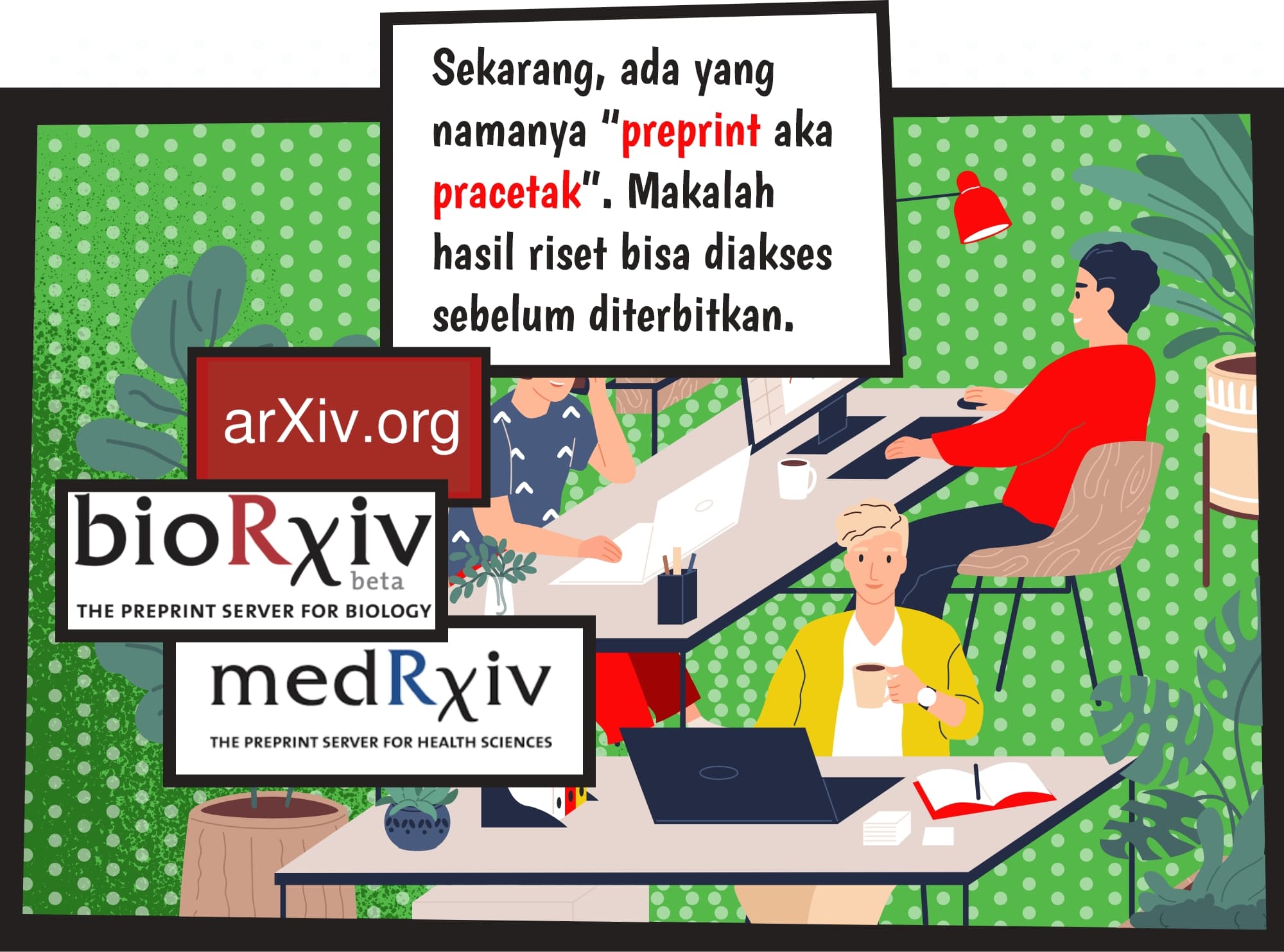 Sekarang, ada yang namanya repository. Publikasi bahkan bisa diakses sebelum diterbitkan.